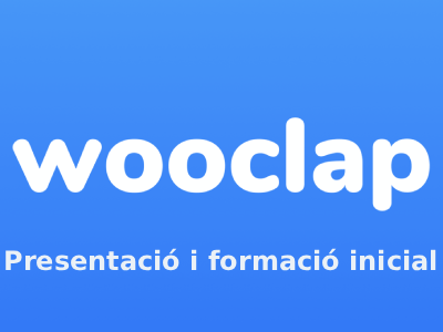 Wooclap: presentació i formació inicial